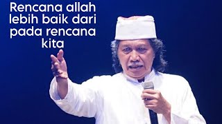 Cak Nun - Rencana Allah Lebih Baik Dari Pada Rencana Kita