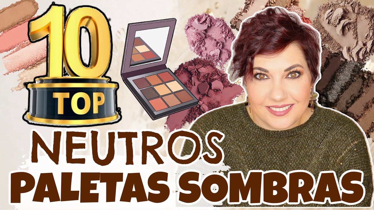 🤎🏅TOP 10 Mejores PALETAS sombras NEUTRAS 🍂- Low cost y alta gama 2023 ⎥Monica Vizuete