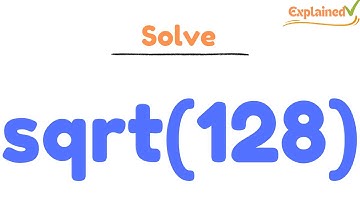 sqrt(128), simply the radical