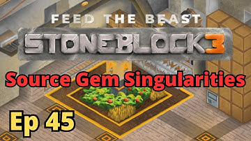 StoneBlock 3 Ep 45 - Source Gem Singularities