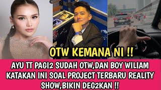 WHERE'S AYU TT THIS MORNING, AND BOY WILIAM SAID THIS ABOUT THE LATEST REALITY PROJECT