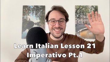 Learn Italian - Lesson 21 | Imperativo Pt. 1 | The Imperative Mood