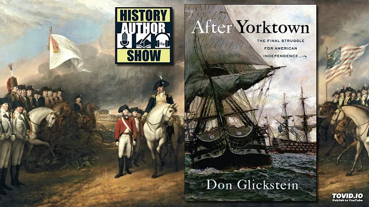 Don Glickstein  After Yorktown - History Author Show