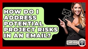 How Do I Address Potential Project Risks In An Email? - TheEmailToolbox.com