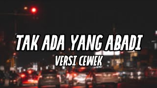 TAK ADA YANG ABADI - NOAH || Cover