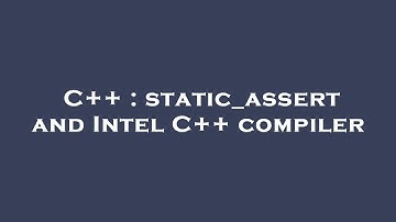 C++ : static_assert and Intel C++ compiler