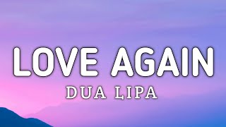 Love Again ( Lyrics ) - Dua Lipa