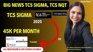Details TCS Sigma & NQT 2025: Pharma Freshers Apply for High Salary PV Jobs !  Pharmacovigilance Jobs News