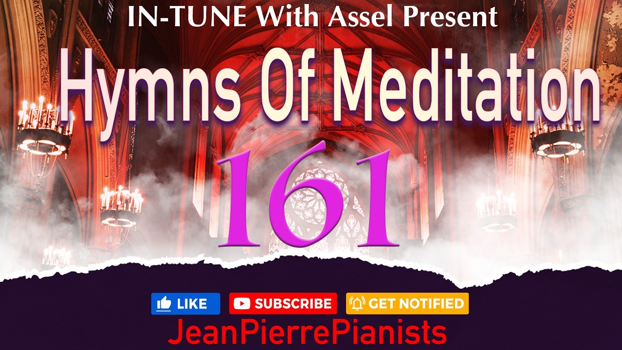 In-Tune With Assel Present Hymns Of Meditation #161