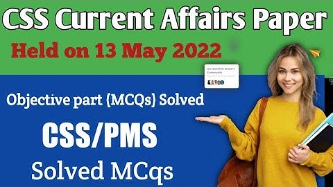CSS Current Affairs Paper 2022 solved / objective part solved/MCQs