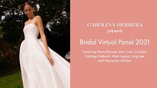 Carolina Herrera Presents: Bridal Virtual Panel 2021