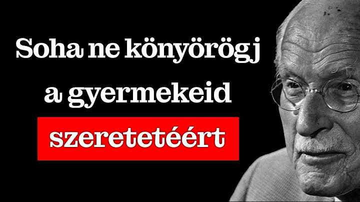 Miért nem szabad SOHA könyörögnöd a gyermekeid szeretetéért | Carl Jung