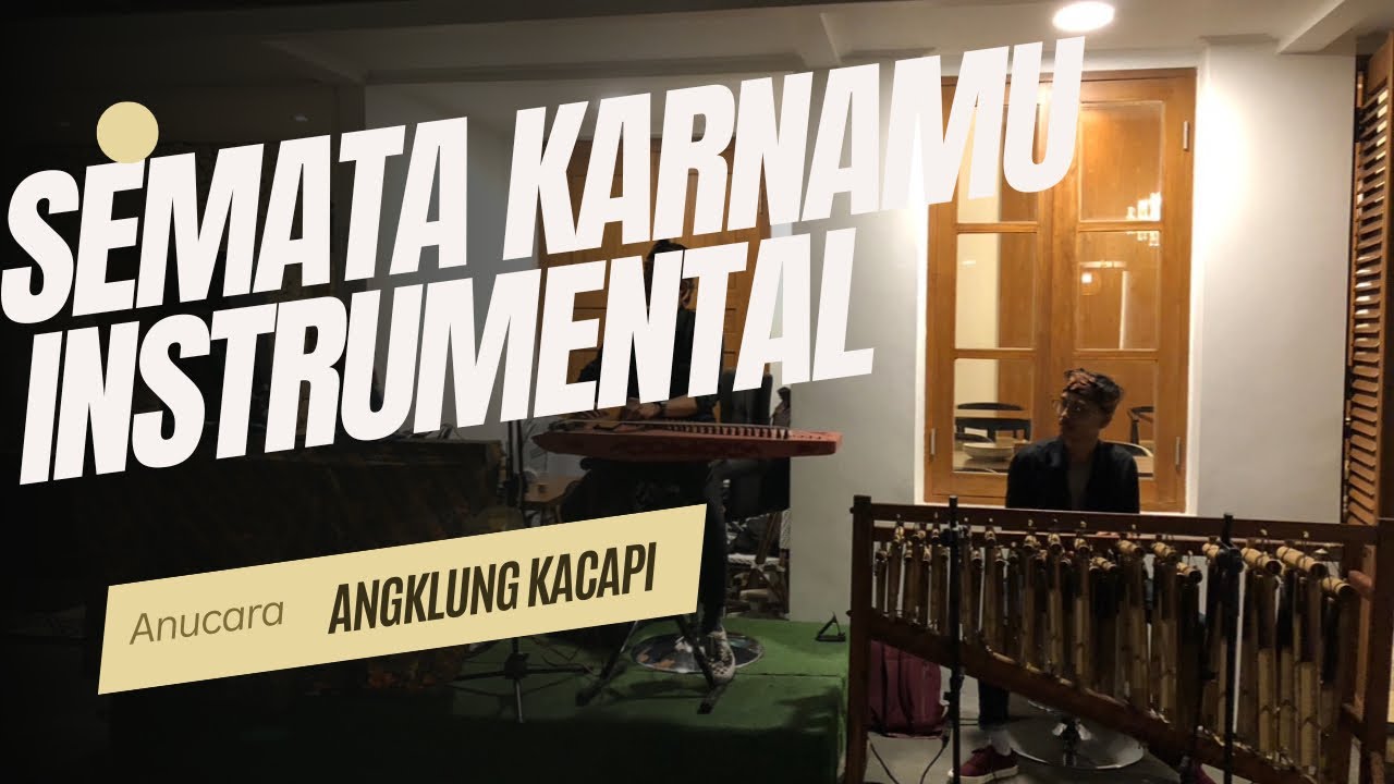 SEMATA KARENAMU - MARIO G KLAU | KACAPI ANGKLUNG INSTRUMENTAL COVER ...