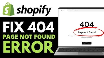How to Fix 404 Page Not Found Error in Shopify 2025 (UPDATED GUIDE)
