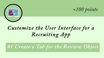 Create a Tab for the Review Object || Customize the User Interface for a Recruiting App | Salesforce