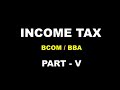 INCOME TAX | PART 5 | INCOME FROM OTHER SOURCES | BCOM BBA | FIFTH SEMESTER | CALICUT UNIVERSITY