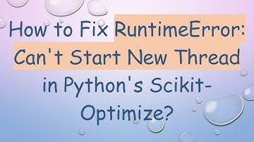 How to Fix RuntimeError: Can