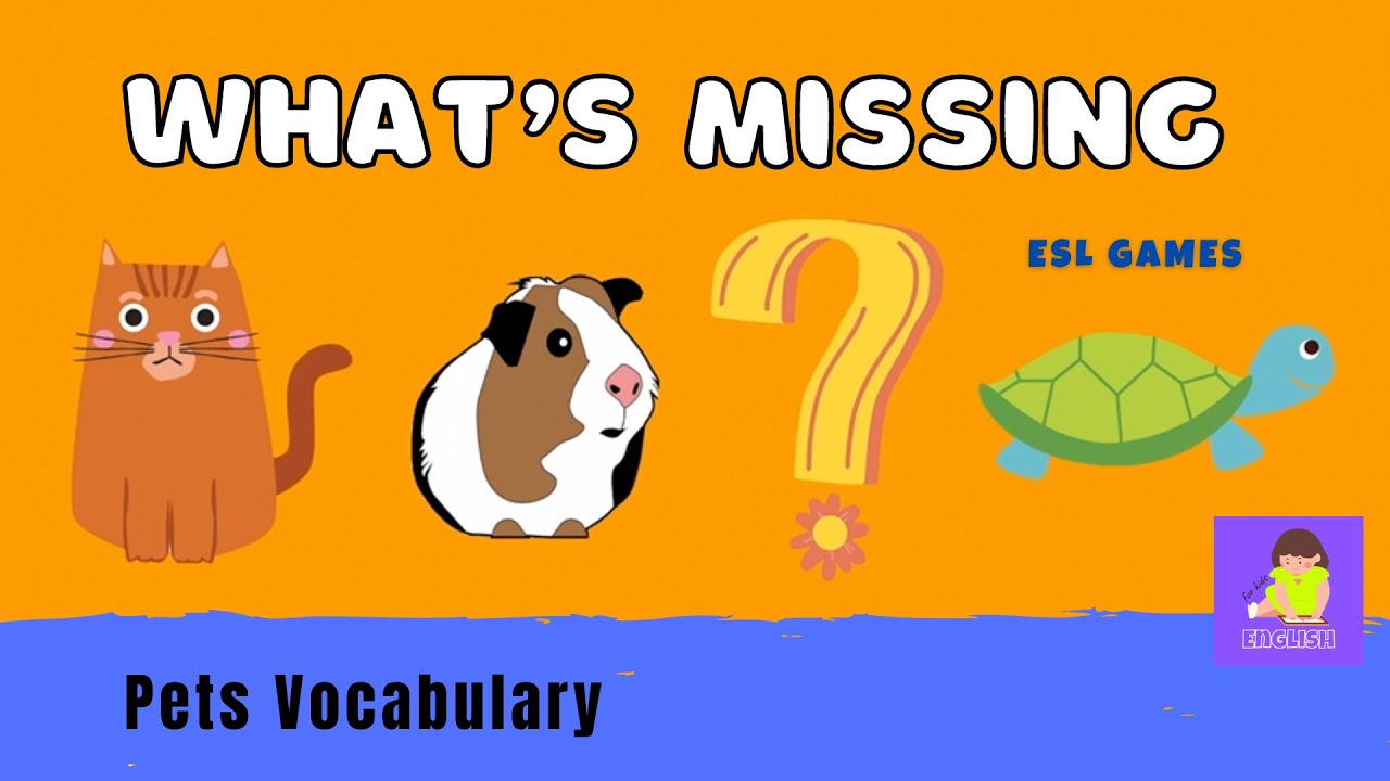 What's missing? – Pets  English Vocabulary Guessing Game for kids