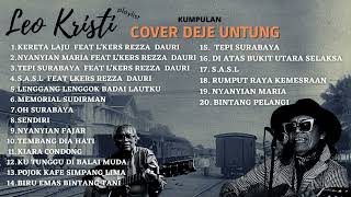 KUMPULAN LAGU LEO KRISTI | COVER BY DEJE UNTUNG