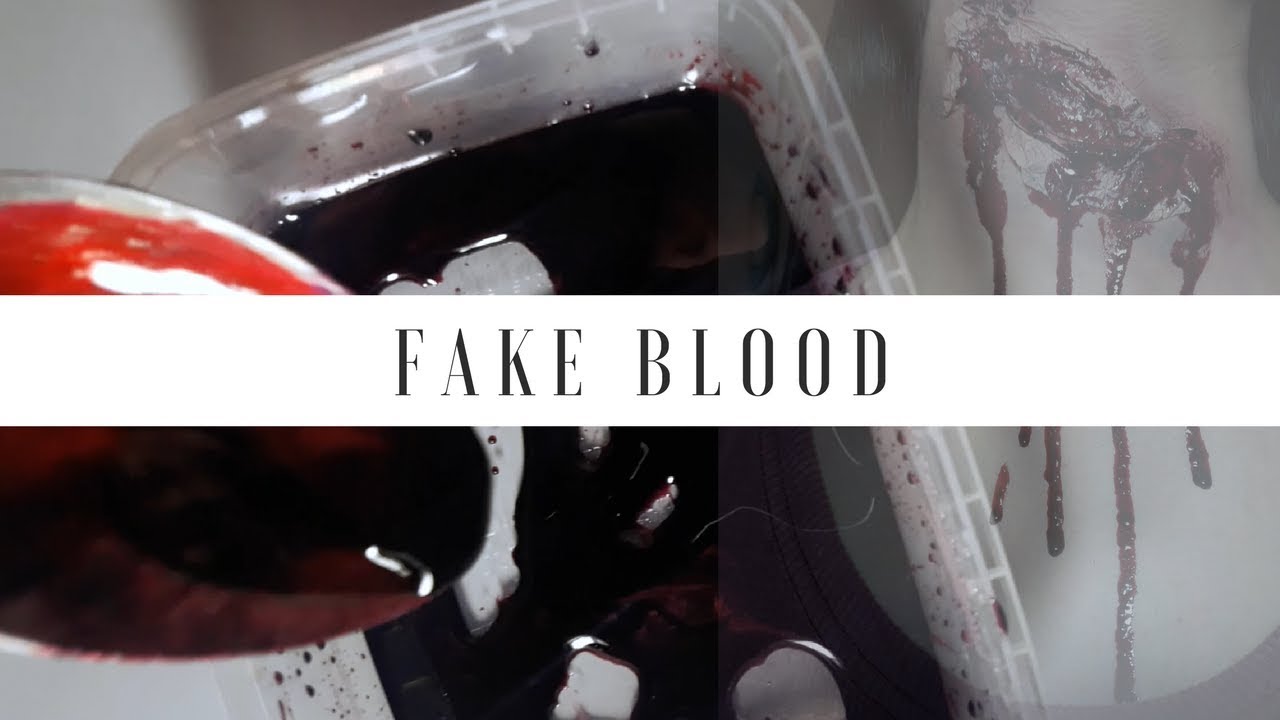 HOW TO MAKE FAKE BLOOD