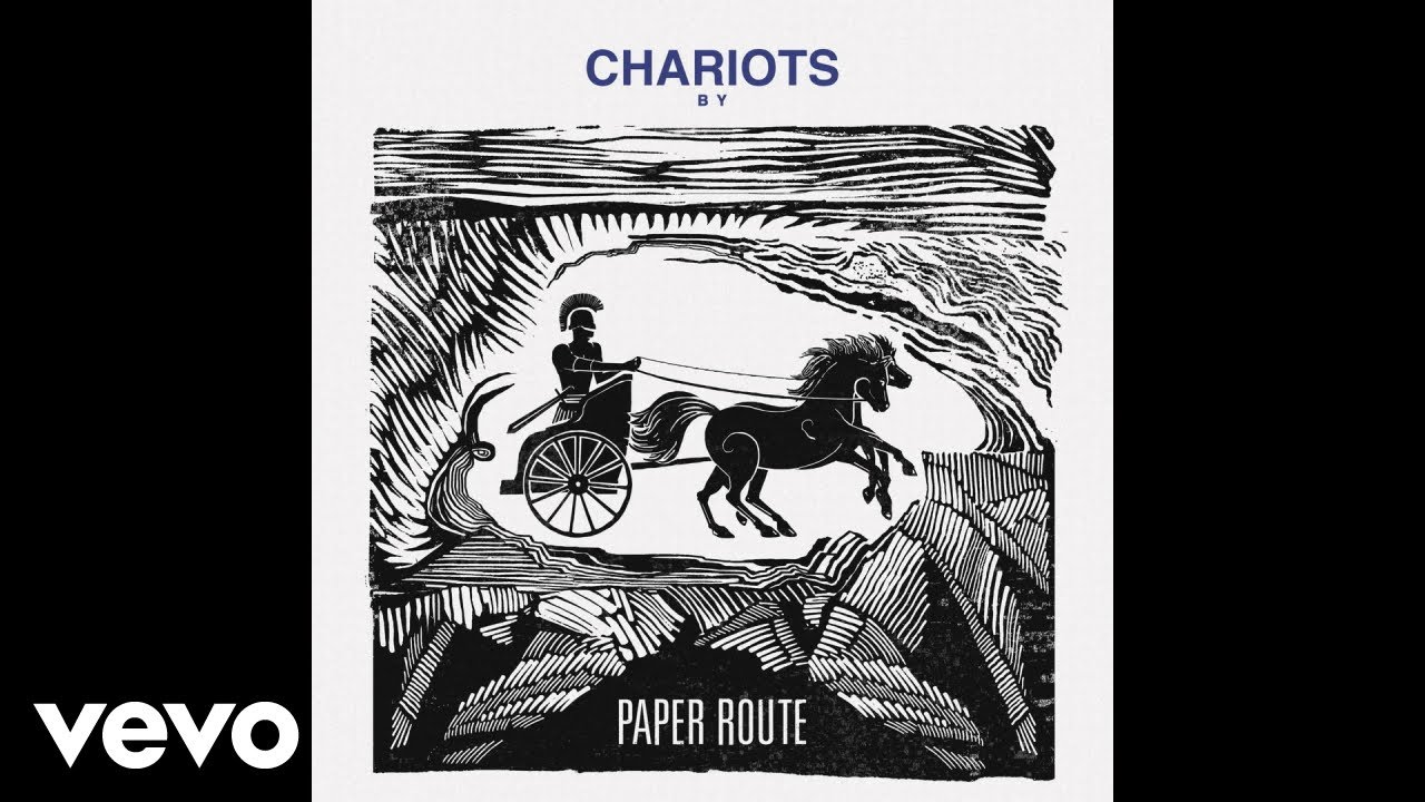 Paper Route   Chariots Audio
