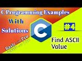 Find ASCII value of a Character | Basic C examples with solutions | #ascii #c #cprogramming #coding