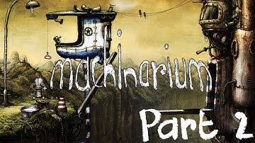 Machinarium (Puzzle Guide) - Part 2 - City Gate