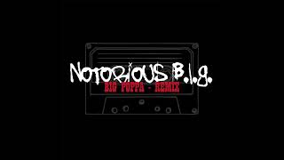 The Notorious Big - Big Poppa Remix Prod. Nyjl
