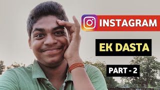 Instagram Ek Dasta Part 2 - Kaushal Singh