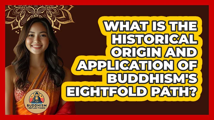What Is The Historical Origin And Application Of Buddhism's Eightfold Path? - Buddhism Reflections