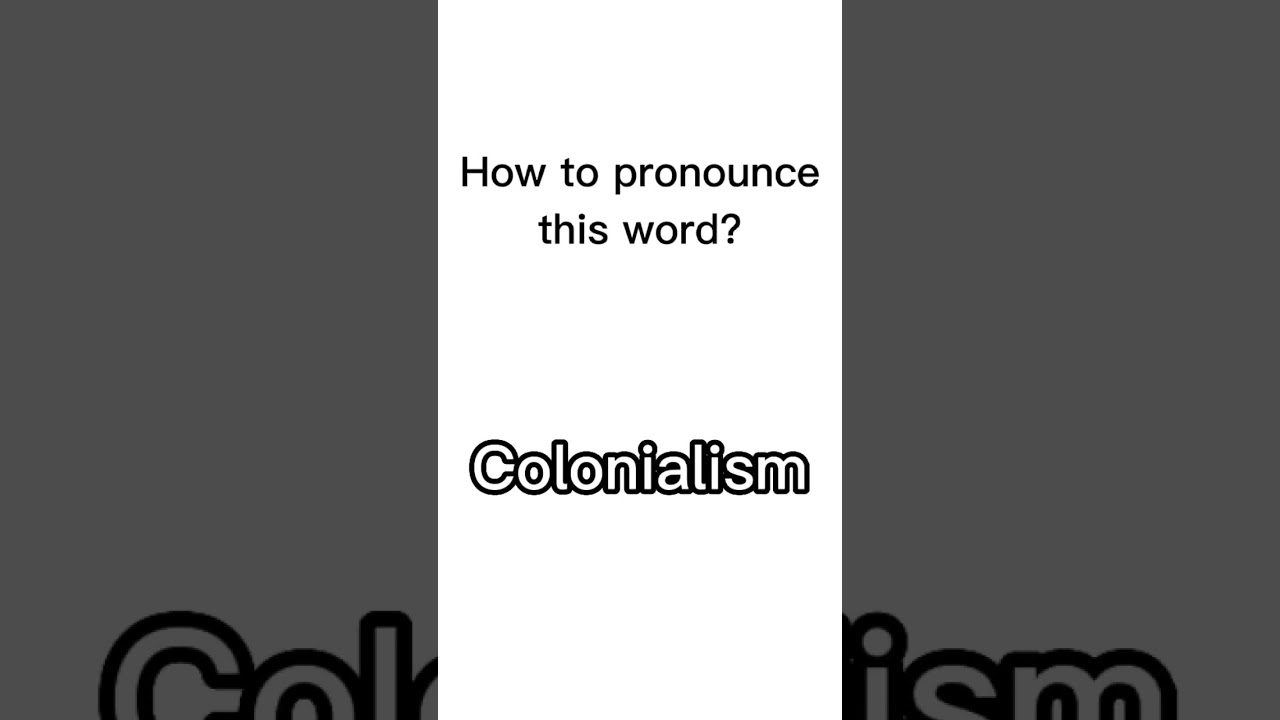 How To Pronounce colonialism youtubeshorts shorts english 