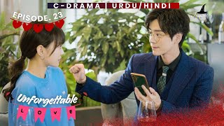 Unforgettable Love - Episode 23 | Audio: Hindi &amp; Urdu Dubbed - Chinese Drama | Miles Wei - Hu Xuan 