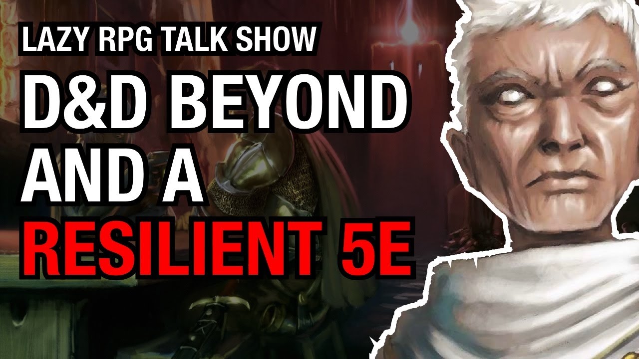 What We Want from WOTC and D&D Beyond – Lazy RPG Talk Show - YouTube