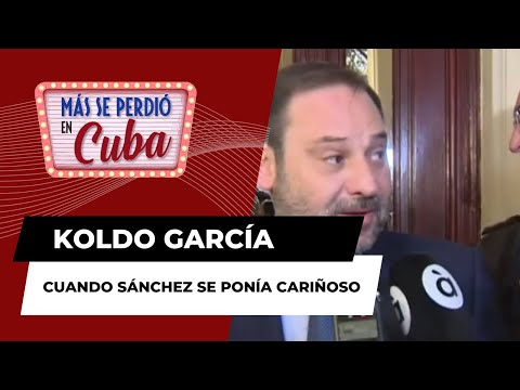 Cuando Sánchez se ponía cariñoso con Koldo García, “el último aizkolari socialista”