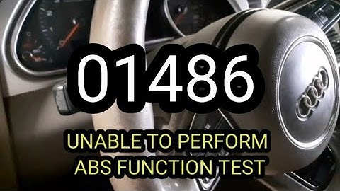 2013  AUDI  Q7/UNABLE TO PERFORM ABS FUNCTION TEST/HOW TO FIX?