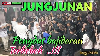 JUNGJUNAN BAJIDORAN joget Heboh // NICO ENTERTAINMENT LIVE CIHAYAM
