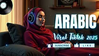 Download Lagu Arabic Songs Full Album 2025 🎶 Top Arabic Songs | Lo-fi | Kumpulan Lagu Arab Viral Trending Tiktok MP3