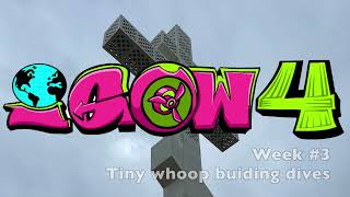 IGOW4 - Weekly Challenge #3 // Tiny Whoop Building Dives #IGOW4Week3 #IGOW4