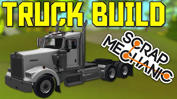 Scrap Mechanic Gameplay - Truck Build Part 1 (Let