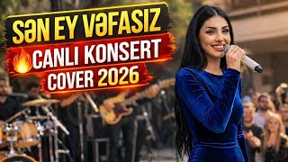 🔥 Sən Ey Vəfasız - Möhtəşəm Canlı Konsert Ai Cover 2026