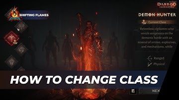 Diablo Immortal - How To Change And Revert Class, Shifting Flames