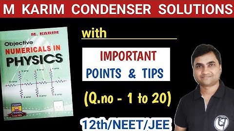 m karim condenser solutions I m Karim physics solutions class 12 electrostatics capacitor