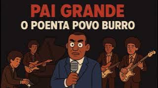 Povo Burro- Pai Grande o Poeta (Cover)
