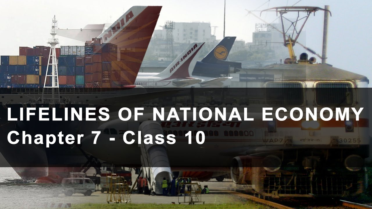 Lifelines Of National Economy Chapter 7 Geography NCERT Class 10 Lifelines Of National Economy Chapter 7 Geography NCERT Class 10