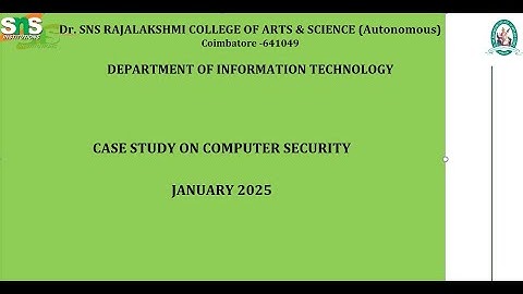 Case Study Video | Computer Security | SNS Institutions