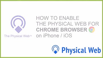 Enable Chrome Physical Web on iOS / iPhone