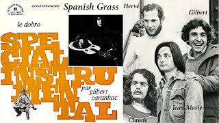 Spanish Grass - Le Dobro - Gilbert Caranhac, Jean-Marie Redon, Hervé de Sainte-Foy, Claude Lefebvre