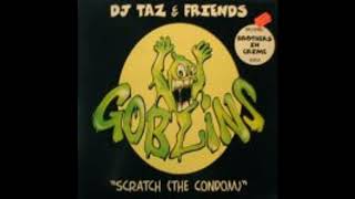 DJ Taz & Friends - Scratch (The Condom) (Original Mix)