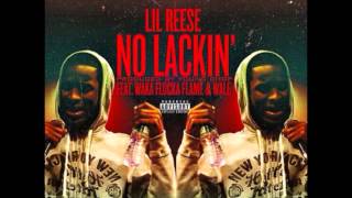 Lil Reese - No Lackin Ft.  Waka Flocka & Wale