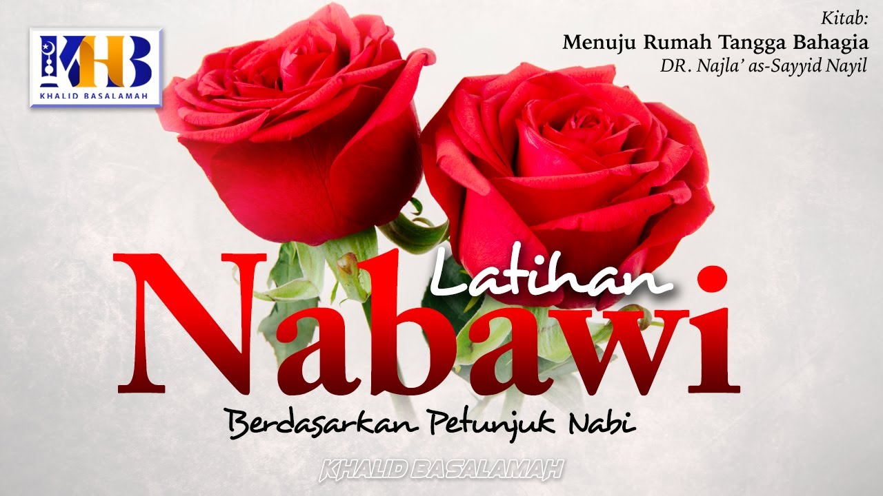 ⁣Menuju Rumah Tangga Bahagia #20 : Latihan Nabawi Berdasarkan Petunjuk Nabi Part 1 - Khalid Basalamah